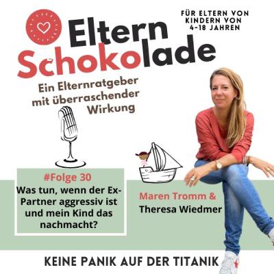 Folge 30: Was tun, wenn der Ex-Partner aggressiv ist und das Kind nun auch so ist?