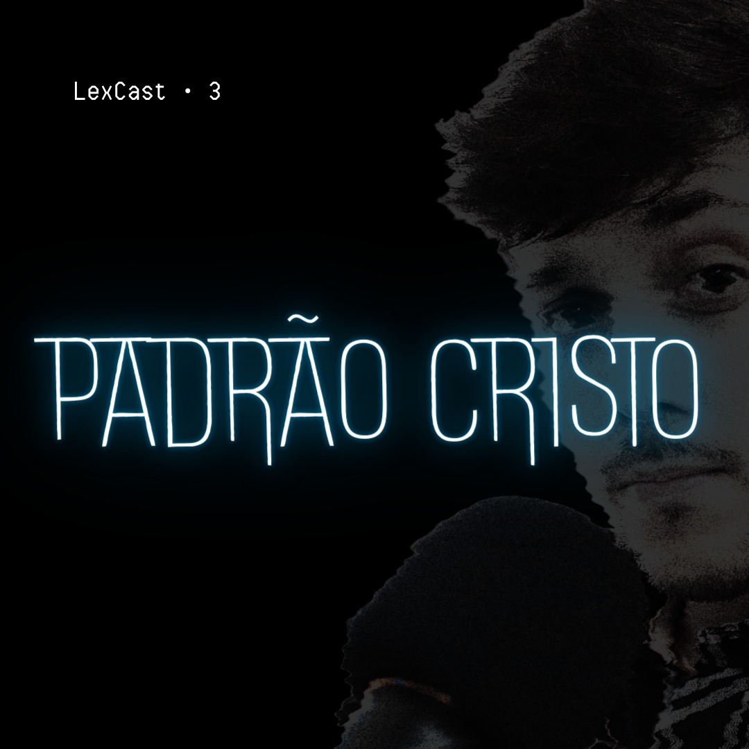 Padrão Cristo | #3 episode artwork