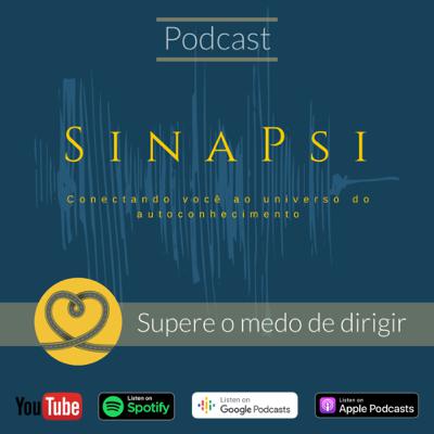 SinaPsi sobre superar o medo de dirigir SinaPsi sobre superar o medo de dirigir