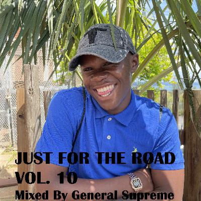 Just For The Road Vol.10 Mixed By General Supreme