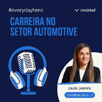 Carreiras no setor automóvel: oportunidades, perfis e futuro da indústria