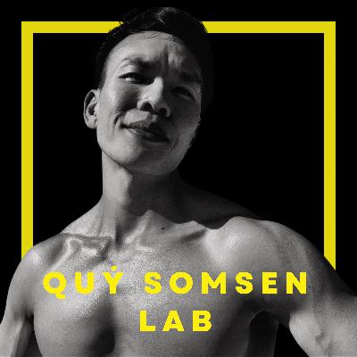 Giới thiệu Podcast Quý Somsen Lab & Quý Somsen