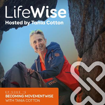 #15: Becoming MovementWise with Tania Cotton