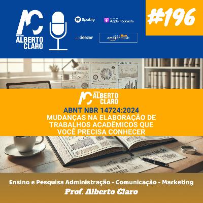 #196 | ABNT NBR 14724:2024 – Mudanças na elaboração de trabalhos acadêmicos que você precisa conhecer