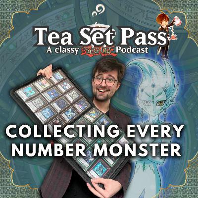 Tea Set Pass Episode 29: I collected every Number in Yu-Gi-Oh!