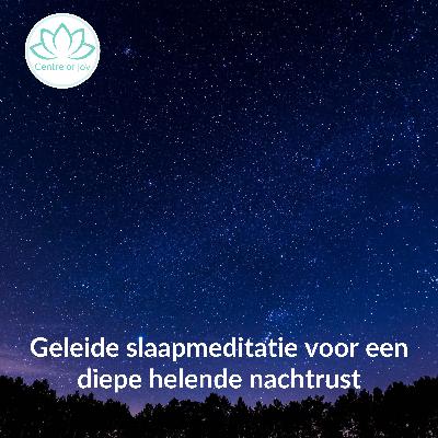 #030 | Geleide slaapmeditatie voor een diepe helende nachtrust