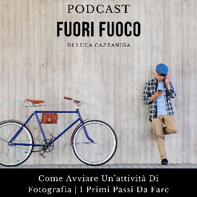 Come Avviare Un’attività Di Fotografia | I Primi Passi Da Fare Come Avviare Un’attività Di Fotografia | I Primi Passi Da Fare
