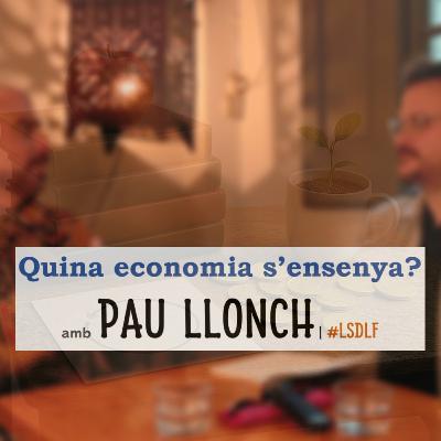 Quina economia s'ensenya? amb Pau Llonch