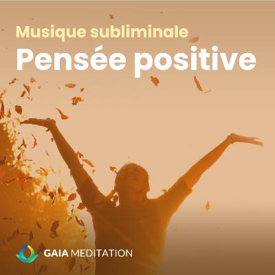 Musique subliminale - Pensée positive