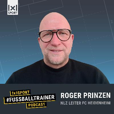 #15 🎙 Die Herausforderungen der Talententwicklung in kleineren Vereinen – Mit Roger Prinzen (FC Heidenheim)
