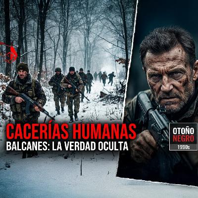 El Rincón del Disidente | Otoño Negro - LAS CACERIAS HUMANAS EN LA GUERRA DE LOS BALCANES