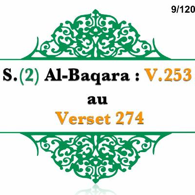 Chapitre 9 Sourate2 Al - Baqara V 253 Au V 274 Chapitre 9 Sourate2 Al - Baqara V 253 Au V 274