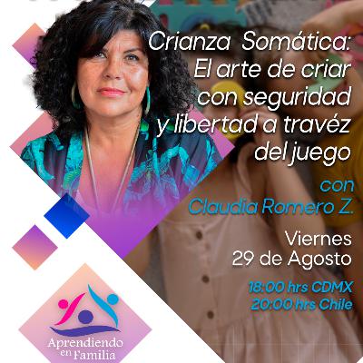 Crianza Somática con Claudia Romero Zuleta,