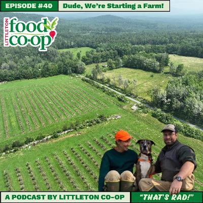 Episode XL: Dude, We're Starting a Farm! Episode XL: Dude, We're Starting a Farm!