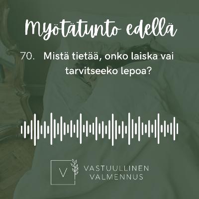 70. Mistä erottaa, onko laiska vai tarvitseeko lepoa?