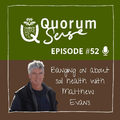 Banging on about soil health with Matthew Evans