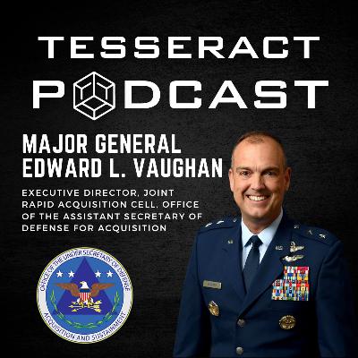Accelerating Change: Major General Edward L. Vaughan on Leading the Joint Rapid Acquisition Cell