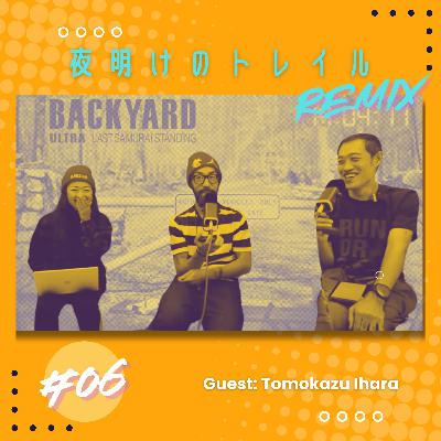 #06 BACKYARD ULTRA - LAST SAMURAI STANDING TALK