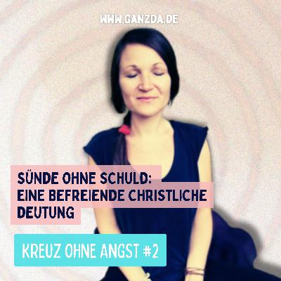 Sünde ohne Schuld: Eine befreiende christliche Deutung Sünde ohne Schuld: Eine befreiende christliche Deutung