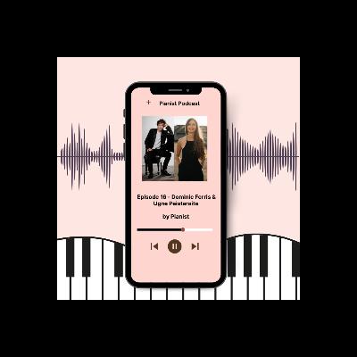 Episode 16 - Dominic Ferris & Ugne Peistaraite