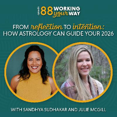 88. From Reflection to Intention: How Astrology Can Guide Your 2026 with Julie McGill