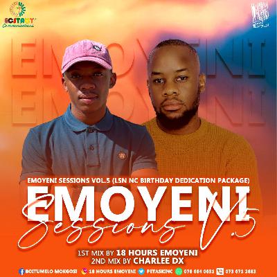 Emoyeni Sessions Vol 5(1st Mix By 18HoursEmoyeni)