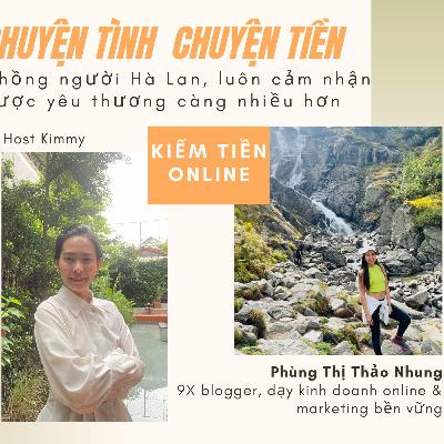 #6 Talkshow Chuyện tình chuyện tiền - NHUNG PHUNG - Founder kiemtienonlinehub.com #6 Talkshow Chuyện tình chuyện tiền - NHUNG PHUNG - Founder kiemtienonlinehub.com