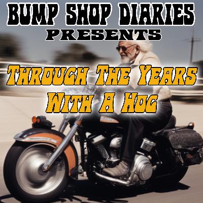#026 - THROUGH THE YEARS WITH A HOG