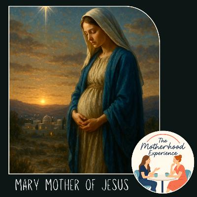 The Ultimate Motherhood Experience: Mary, Mother of Jesus The Ultimate Motherhood Experience: Mary, Mother of Jesus