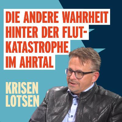 #3 Folge_Die andere Wahrheit hinter der Flut-Katastrophe im Ahrtal (Michael Lang)