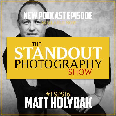 16. #TSPSP16 Matt Holyoak on Photographing the Royals, Honest Portrait Photography & Running Your Own Studio.