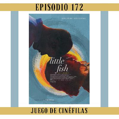 172. Little Fish: Por fin un amor NO tóxico