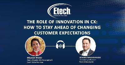 The Role of Innovation in CX | How to Stay Ahead of Changing Customer Expectations