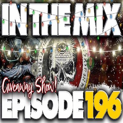 IN THE MIX - EPISODE 196 - POP CULTURE TALK WITH THE ILLUMINATI CHRISTMAS SPECTACULAR!