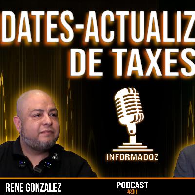 Updates-Actualizaciones de Taxes / Ep 91/ Informadoz by Tony Flores