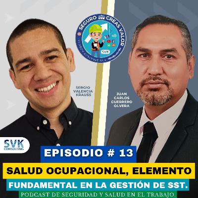 🔵 Seguro Creas Valor # 13: 🔥Salud ocupacional, 👩‍⚕️elemento fundamental en la gestión de SST.👷