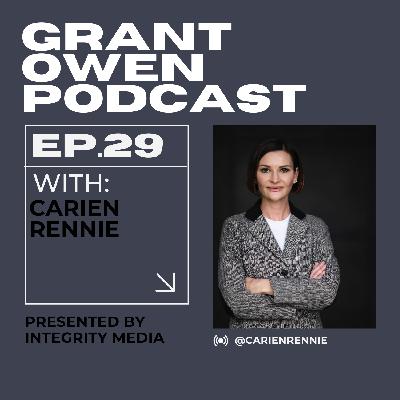 How investing in yourself is the key to a happy life with Carien | Grant Owen Podcast | Ep. 29