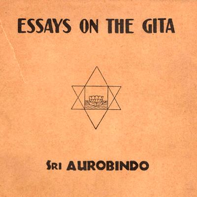 Essays on the Gita || The Field and its Knower (p. 396) || EG 42