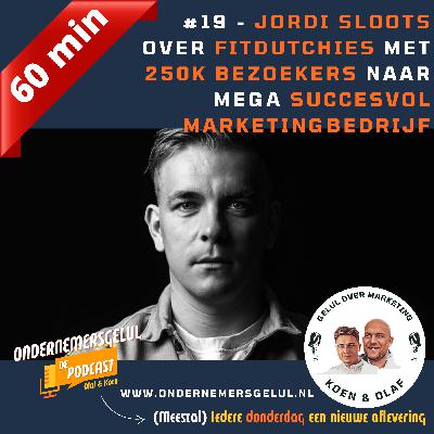 #19 - JORDI SLOOTS Over FITDUTCHIES.NL met 250k bezoekers naar mega SUCCESVOL ONLINE MARKETINGBEDRIJF #19 - JORDI SLOOTS Over FITDUTCHIES.NL met 250k bezoekers naar mega SUCCESVOL ONLINE MARKETINGBEDRIJF