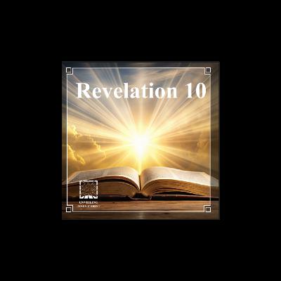 [§127] Overview of Revelation 10