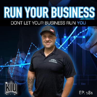Run Your Business, Don't Let Your Business Run You(Ep181) Run Your Business, Don't Let Your Business Run You(Ep181)