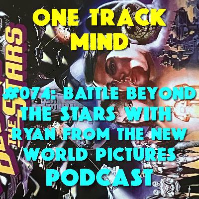 #074: Battle Beyond the Stars with Ryan from the New World Pictures Podcast