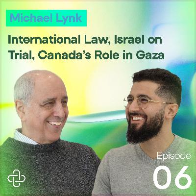 International Law, Israel on Trial, Canada's Role in Gaza | Michael Lynk on The Caretakers Podcast
