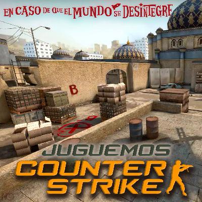 S27 Ep6084: Juguemos Counter Strike
