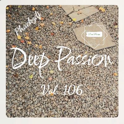 Episode 106: Deep Passion Vol 106 Mixed & Compiled by Phackzdj