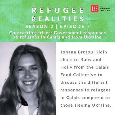 S2, E7: Contrasting crises: Government responses to refugees in Calais and from Ukraine