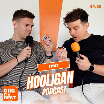 #38 - That Hooligan Podcast