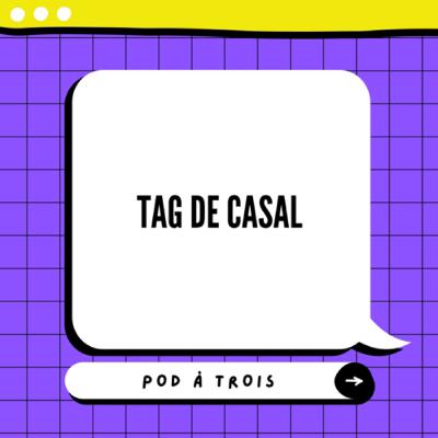 #12 - Tag de casal 💖