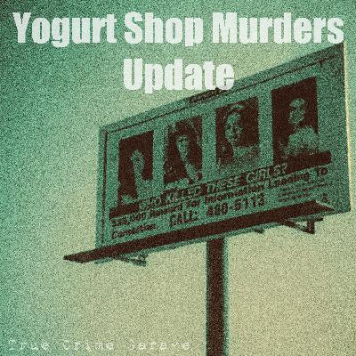 Yogurt Shop Murders ////// UPDATE