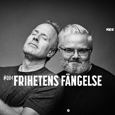#4 Frihetens fängelse #4 Frihetens fängelse